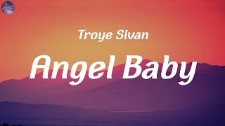 Troye Sivan - Angel Baby (Lyrics) || Ed Sheeran - Thinking out Loud (Lyrics)...(Mix)