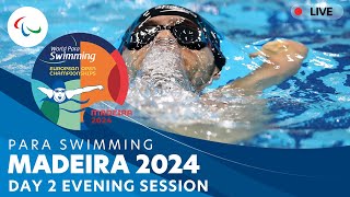 Day 2 | Evening Session | Madeira 2024 Para Swimming European Open Championships | Paralympic Games