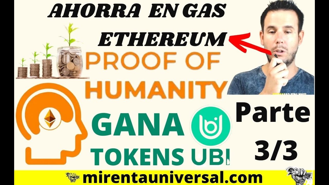 💰 ¿CÓMO AHORRAR GAS ETH? en Registro PROOF of HUMANITY [UNIVERSAL BASIC INCOME ] TOKEN UBI #3 💰