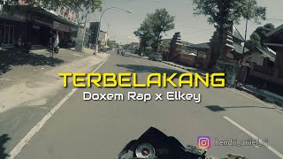 TERBELAKANG - Doxem Rap x Elkey  (Status WA, Story IG)