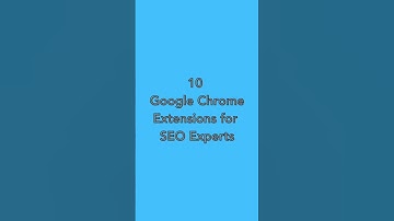 10 Google Chrome Extensions for SEO Experts | Top 10 SEO Chrome Extensions | SEO Extension Tool