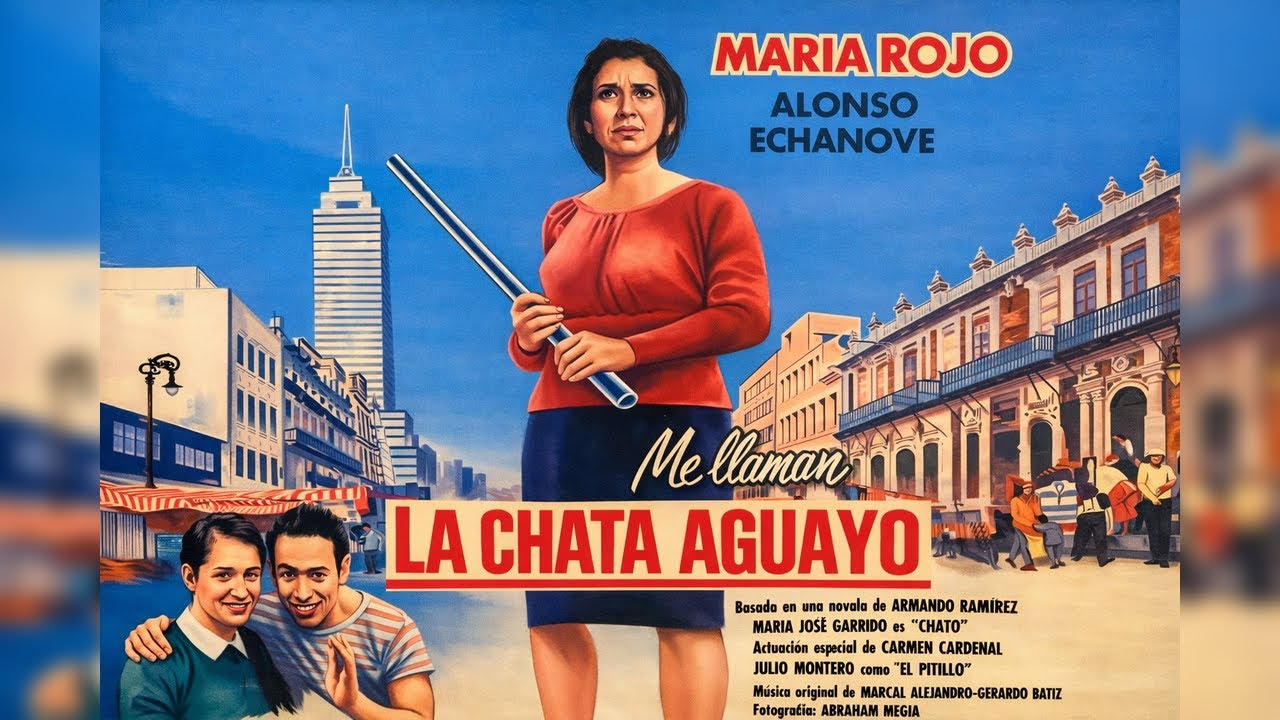 Me llaman la Chata Aguayo - Los Tendederos (1986) de Manuel Bonilla con María Rojo & Alonso Echánove