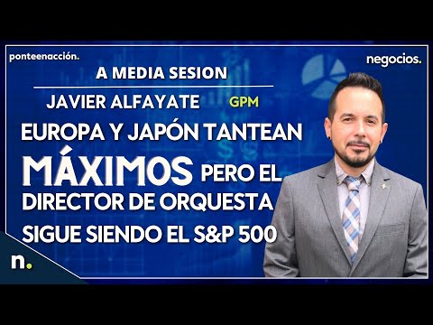 Europa y Jap&oacute;n tantean m&aacute;ximos pero el director de orquesta sigue siendo el S&amp;P 500