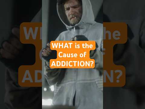 WHAT is the Cause of ADDICTION?