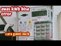 Cara mengganti mcb kWh pulsa token
