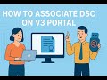 How to Associate DSC on V3 Portal
