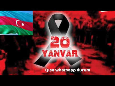 20 yanvar haqqında qısa video(whatsapp durum)