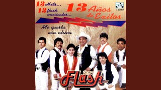 Video thumbnail of "Grupo Flash - Me Gusta Esa Chica"