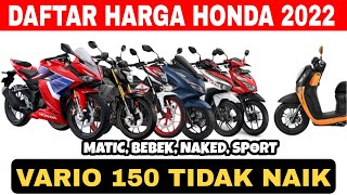 Update Daftar Harga Motor Honda Terbaru 2022 Semua Tipe  | Vario 150 Tidak naik