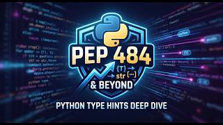 PEP484 and followup changes
