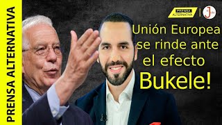 Europa marca distancia de Washington y alaba la gestión de Bukele en Latinoamérica