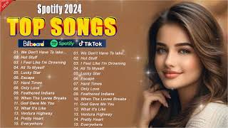 Top 40 songs this week 2024 - New Latest English Songs - Taylor Swift, Dua Lipa, The Weeknd...