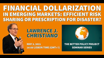 Lawrence Christiano -- Financial Dollarization in Emerging Markets