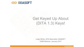 Get Keyed Up About DITA 1.3 Keys!