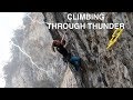 Climbing through thunder  vlog 77