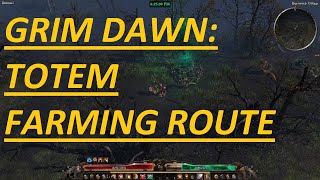 Grim Dawn Totem Farm Route - 3 Runs