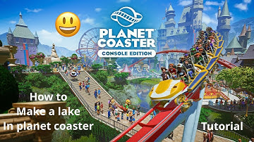 How to make a lake in planet coaster: tutorial