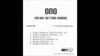 Ono - I'm Not Getting Enough (Zoned Out Mix) [2009]