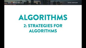 Algorithms, Part 2 - Strategies for Algorithms