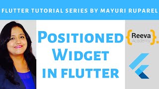 Positioned Widget in Flutter | Learn Flutter with Mayuri Ruparel