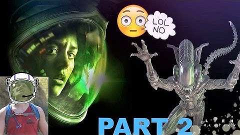 Alien: Isolation - Part 2 - Playthrough Gameplay Walkthrough - Aliens do exist!