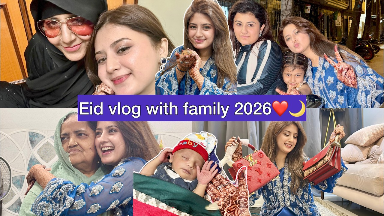 Eid vlog with full family 2026