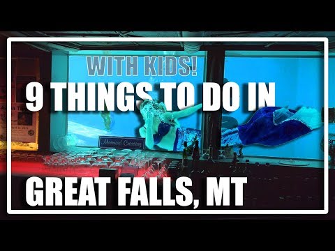 9 things to do in Great Falls, Montana with kids - Lewis and Clark etc