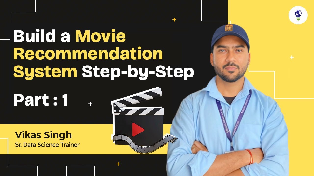 How to Build a Movie Recommendation System Step-by Step (Part 1 ...