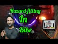 hazard light installation in bike/😱hazard fitting in bike..