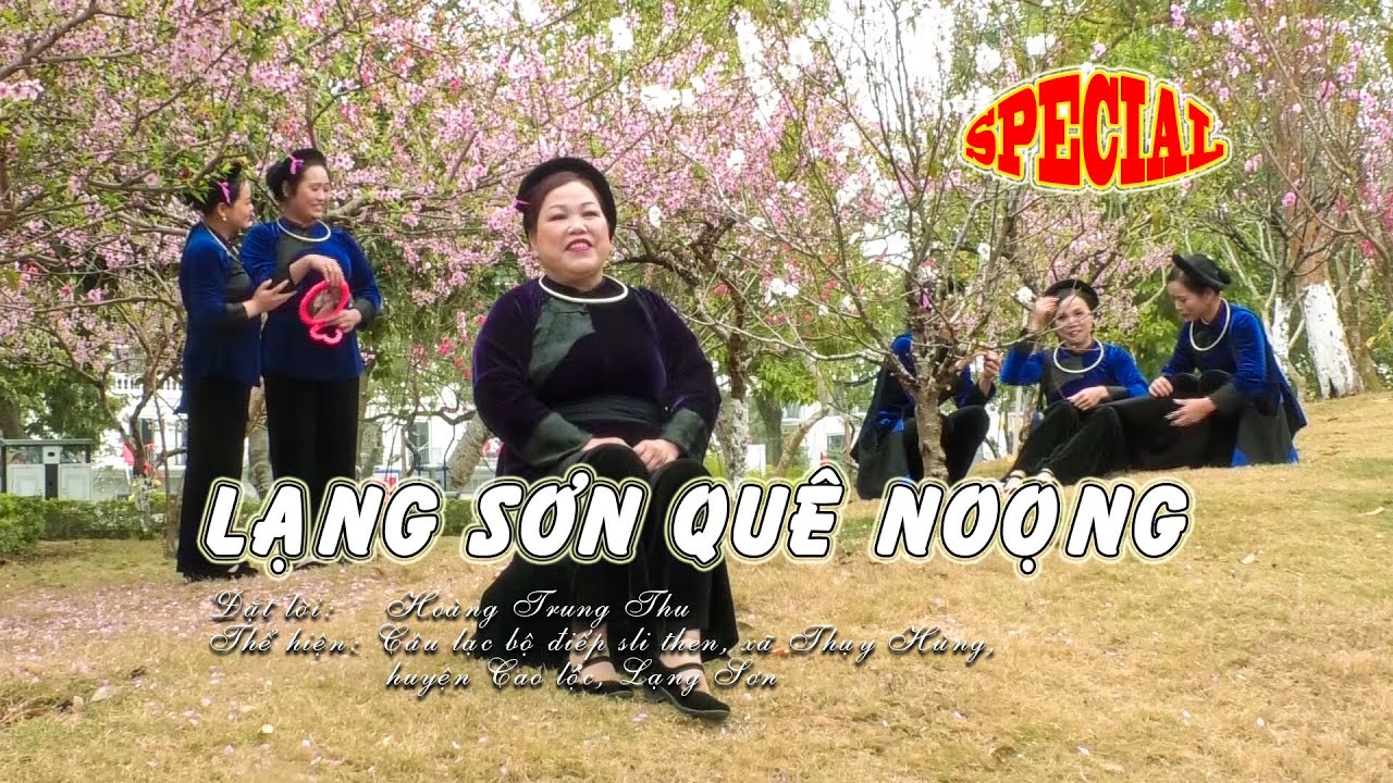 Lạng Sơn Quê noọng, bài then về Lạng Sơn được yêu chuộng nhất