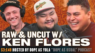 Raw & Uncut w/ Ken Flores | DOPE AS USUAL screenshot 5