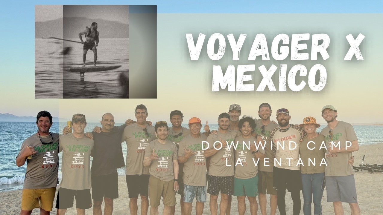 Voyager Downwind Camp La Ventana Mexico!
