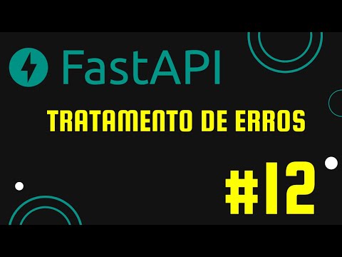12  - FastApi Tutorial - Refatorando o tratamento de erros