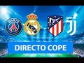 (SOLO AUDIO) Directo del PSG 3-0 Real Madrid y Atlético de Madrid 2-2 Juventus en Tiempo de Juego