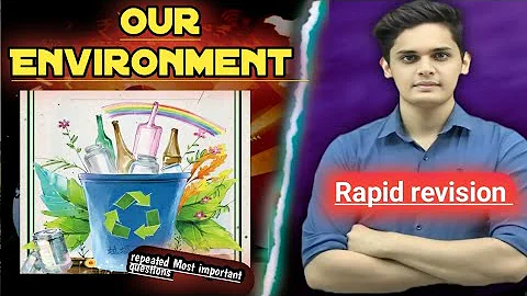 Our Environment class 10 one shot rapid revision by Prashant kirad sir Board preparation