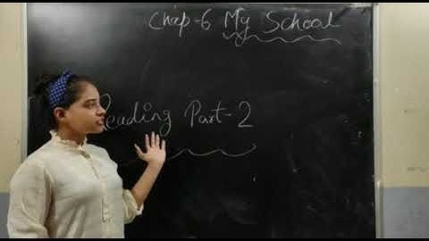 Grade 1 EVS Chapter 6 My School (Reading Part 2)