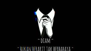 Story wa || diam bukan berarti tak berbahaya