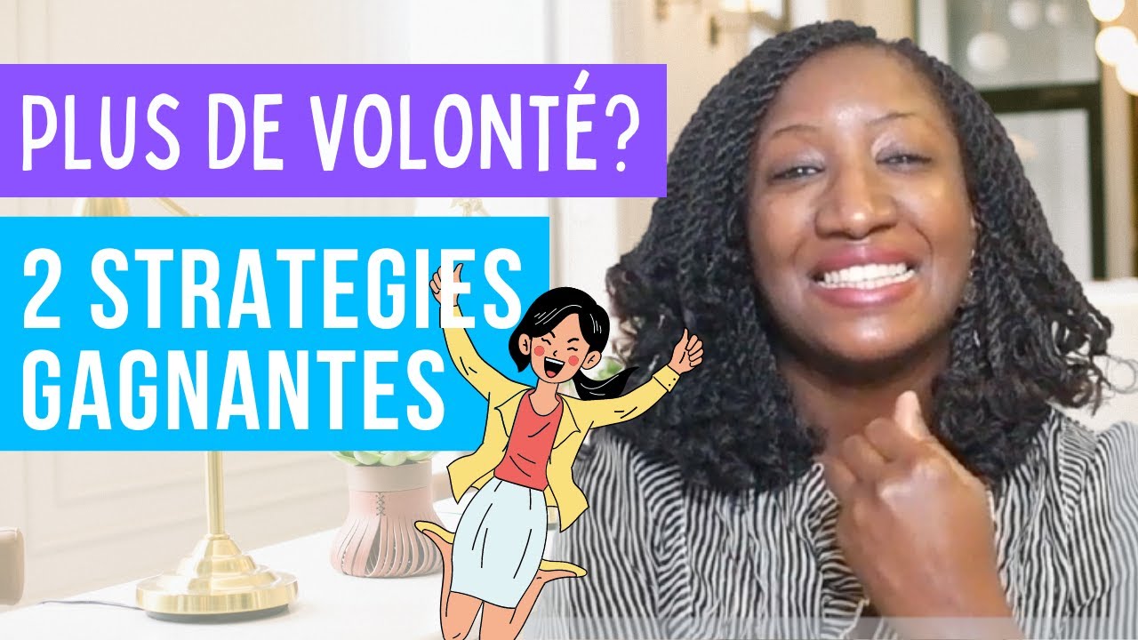 Stratégies gagnantes pour avoir (plus de volonté) en 2022 - YouTube