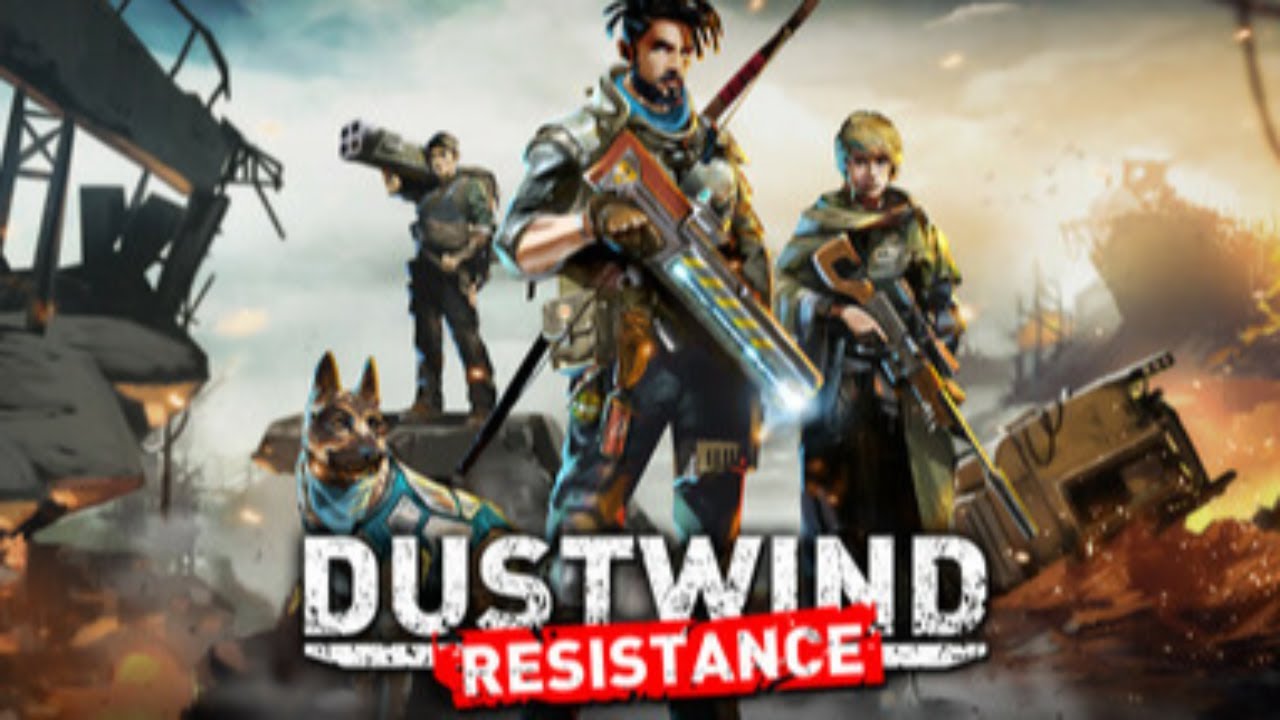 Dustwind: Resistance - Sometimes, Resistance is Pretty Cool