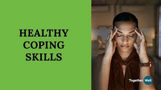 Identifying Your Healthy Coping Mechanisms: Unhealthy Coping Skills | Self Care | TogetherWell