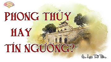 Tìm Hiểu Phong Thủy Và Tín Ngưỡng Thờ Thần Thánh Tại Tứ Trấn Việt Nam #tinnguongviet #anlactutam