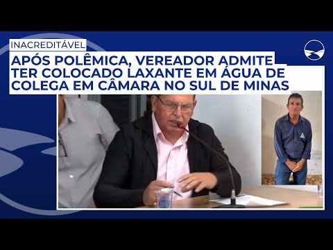 Após polêmica, vereador admite ter colocado laxante em água de colega em Câmara no Sul de Minas