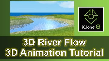 How to create 3D river flow? | 3D Animation Tutorial | iClone 8