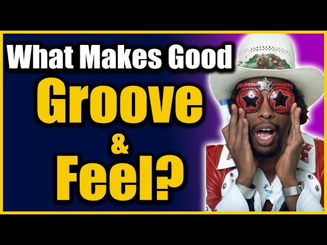 What Makes Good Groove and Feel? - FAQ Friday class=