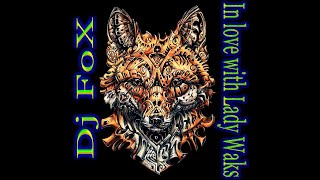 Dj Fox - In love with Lady Waks