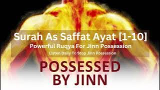 Powerful Ruqyah for Jinn Possession | Surah As Saffat Ayat [1 - 10] | 7 Times | X7 | #quranverses