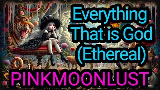 Everything That is God (Ethereal) by DJ PinkMoonLust (Suno AI EDM Music Video)