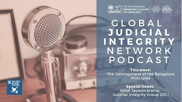 The Global Judicial Integrity Network: The Development of the Bangalore Principles