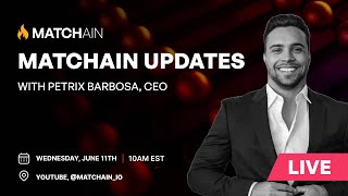 Matchain Updates with Petrix Barbosa, CEO