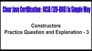 Java Certification  ||   Constructors Practice Question and Explanation - 3 || by Durga Sir